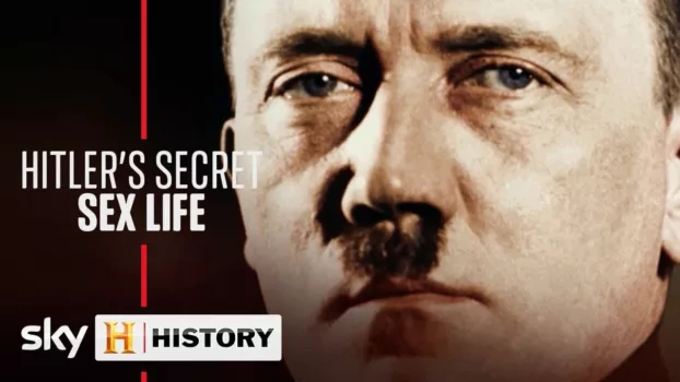 Watch Hitler's Secret Sex Life Trailer