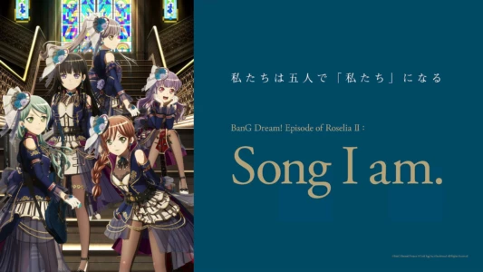 Watch BanG Dream! Episode of Roselia II: Song I am. Trailer