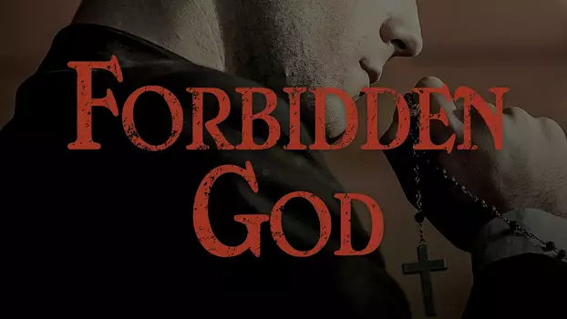 Watch Forbidden God Trailer