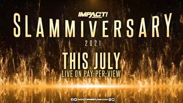 Watch IMPACT Wrestling: Slammiversary Trailer