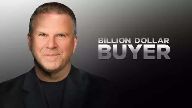 Watch Billion Dollar Buyer Trailer