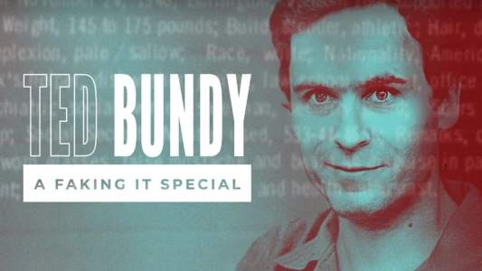 Watch Faking It: Ted Bundy Trailer
