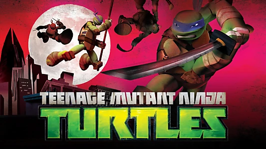 Teenage Mutant Ninja Turtles