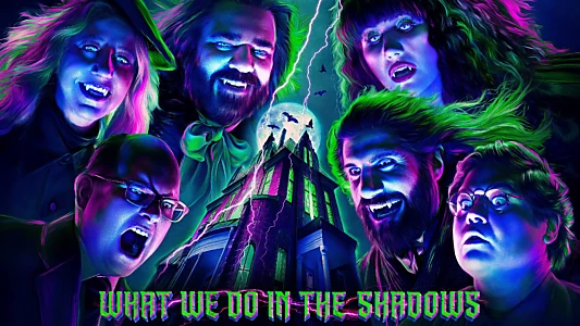 What We Do in the Shadows