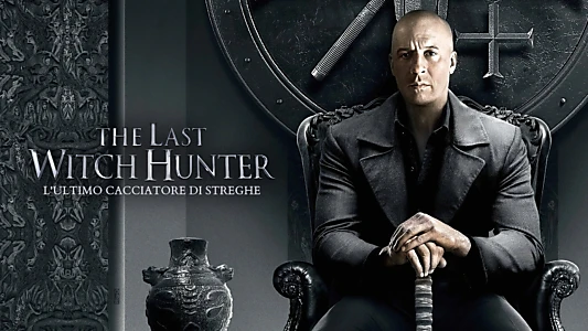 The Last Witch Hunter