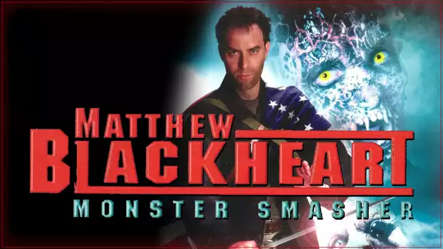 Watch Matthew Blackheart: Monster Smasher Trailer