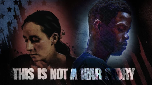 Watch This Is Not a War Story Trailer