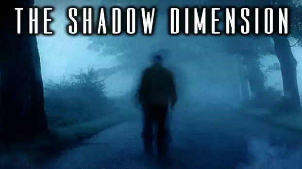 The Shadow Dimension