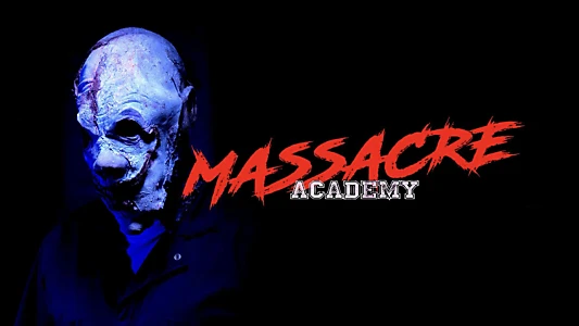 Watch Massacre Academy Trailer