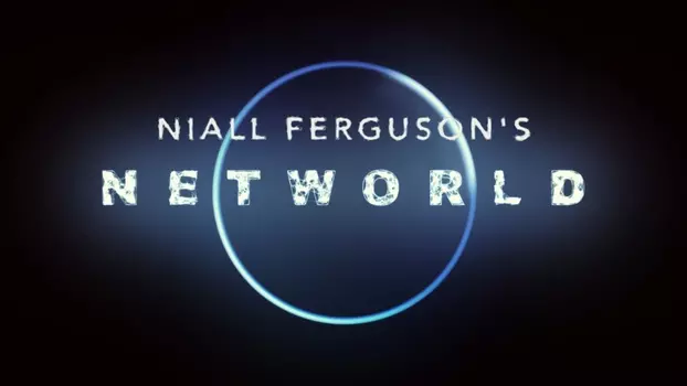 Niall Ferguson's NetWorld