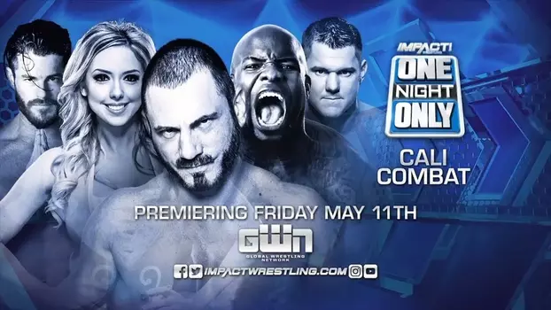Watch IMPACT Wrestling: One Night Only: Cali Combat Trailer