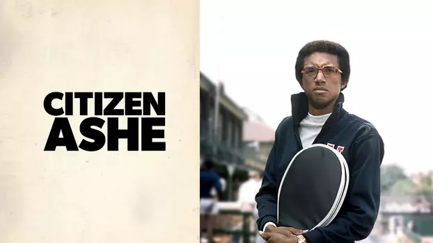 Watch Citizen Ashe Trailer