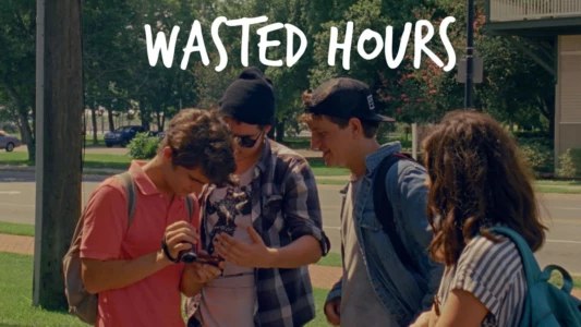 Watch Wasted Hours Trailer