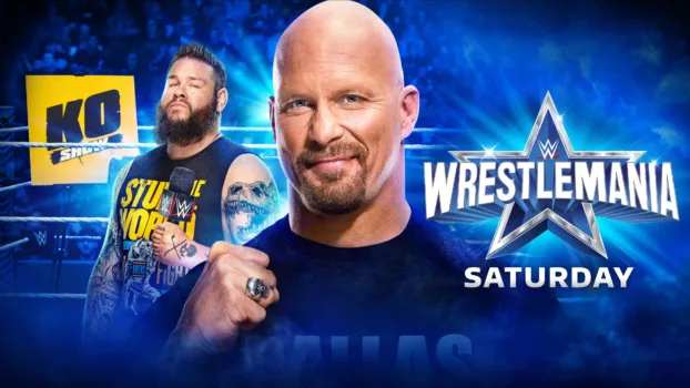 Watch WWE WrestleMania 38 - Saturday Trailer