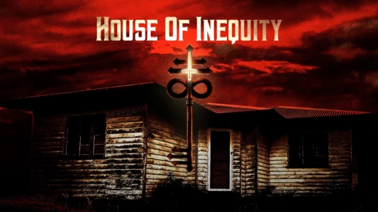 Watch House of Inequity Trailer