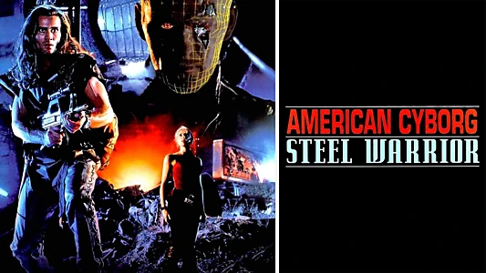 American Cyborg: Steel Warrior