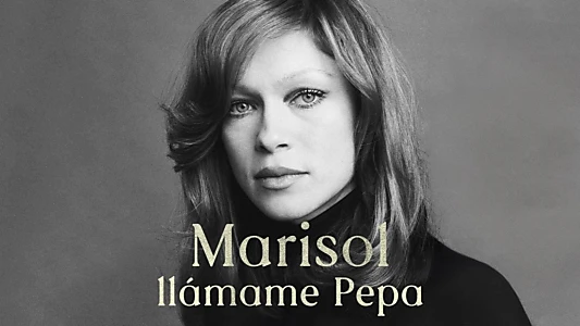 Marisol: llámame Pepa