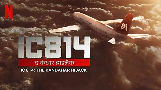 IC 814: The Kandahar Hijack