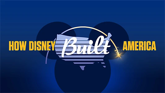 How Disney Built America