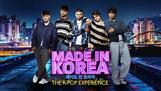 Made in Korea: The K-Pop Experience