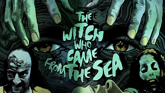 The Witch Who Came from the Sea