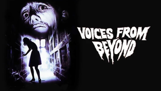 Voices from Beyond