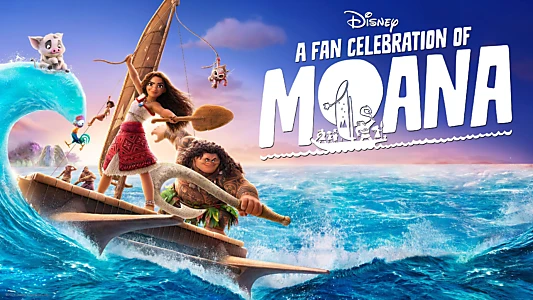 A Fan Celebration of Moana