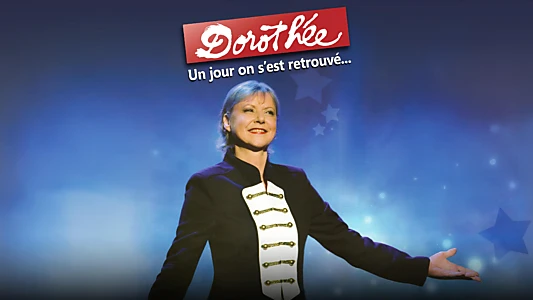 Dorothée : un jour on s'est retrouvé...