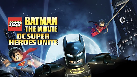 LEGO Batman: The Movie - DC Super Heroes Unite