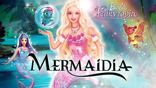 Barbie Fairytopia: Mermaidia