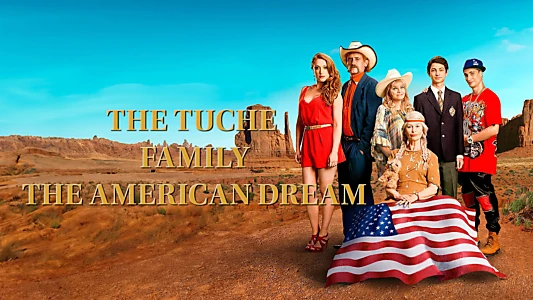 The Tuche Family: The American Dream