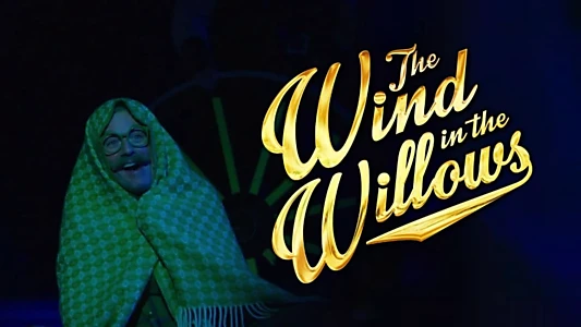 The Wind in the Willows: The Musical