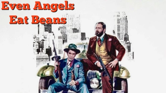 Even Angels Eat Beans