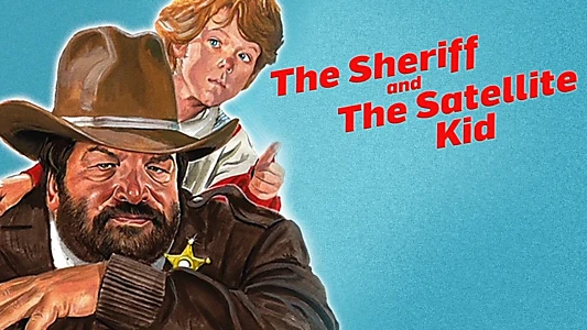 The Sheriff and the Satellite Kid