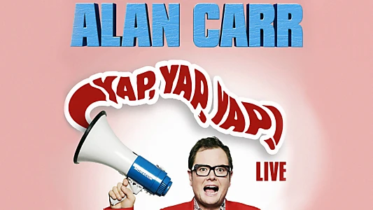 Alan Carr: Yap, Yap, Yap!