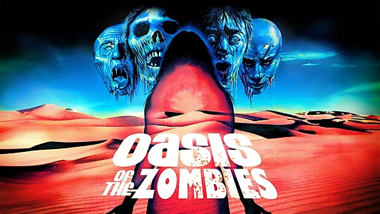 Oasis of the Zombies