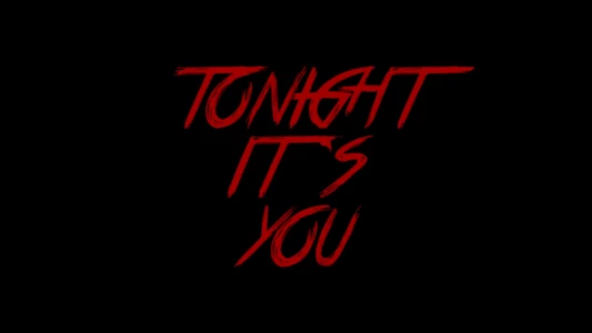 Tonight It's You