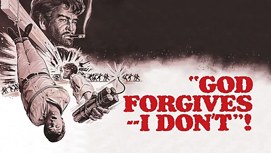 God Forgives... I Don't!