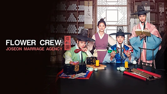 Flower Crew: Joseon Marriage Agency