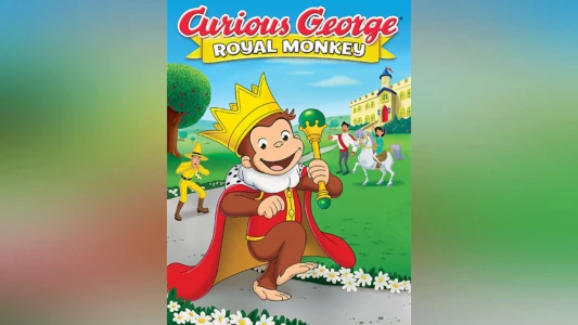 Curious George: Royal Monkey