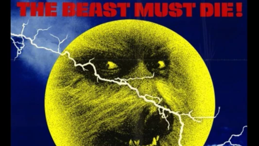The Beast Must Die
