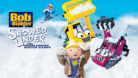 Bob the Builder: Snowed Under - The Bobblesberg Winter Games