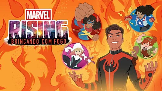 Marvel Rising: Playing with Fire