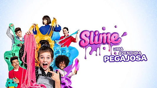 The Big Slime Movie