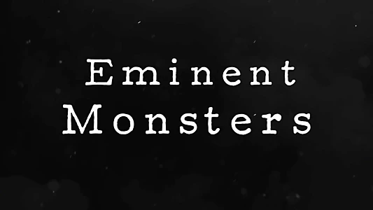 Eminent Monsters