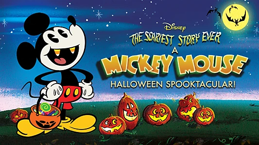 The Scariest Story Ever: A Mickey Mouse Halloween Spooktacular