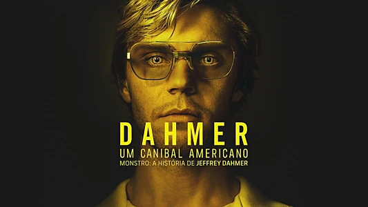 Dahmer - Monster: The Jeffrey Dahmer Story