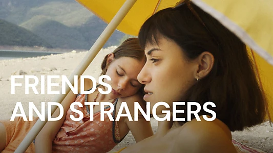 Friends and Strangers