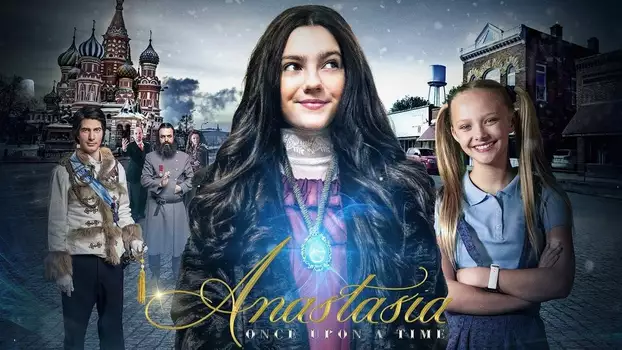 Anastasia: Once Upon a Time