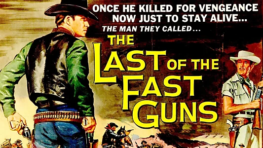 The Last of the Fast Guns